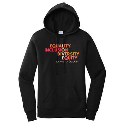 Equality Inclusion Diversity Equity Love Never Fails Teacher Women's Pullover Hoodie