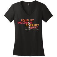 Equality Inclusion Diversity Equity Love Never Fails Teacher Women's V-Neck T-Shirt