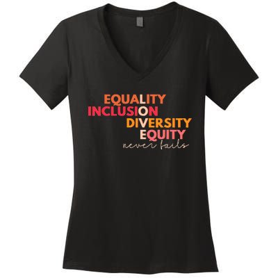 Equality Inclusion Diversity Equity Love Never Fails Teacher Women's V-Neck T-Shirt