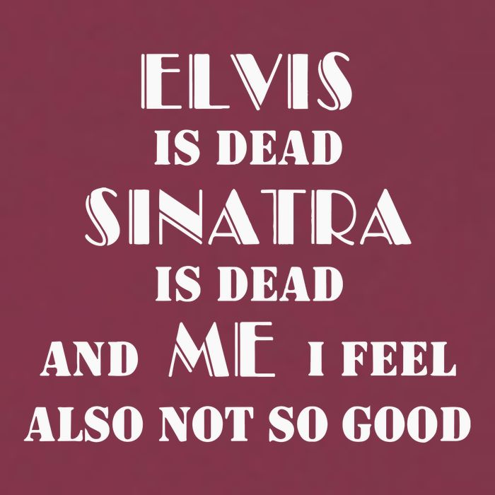 Elvi Is Dead Sinatra Is Dead And Me I Feel Also Not So Good 16oz Travel Tumbler