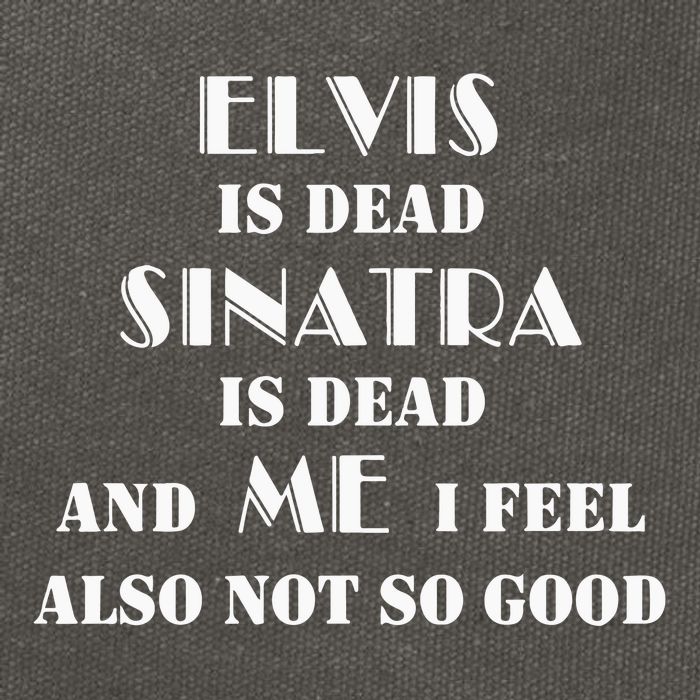 Elvi Is Dead Sinatra Is Dead And Me I Feel Also Not So Good Cotton Canvas Backpack