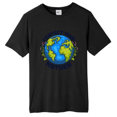 Everyday Is Earth Day Celebrate Earth Day Environtal Meaningful Gift Tall Fusion ChromaSoft Performance T-Shirt