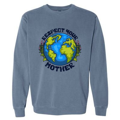 Everyday Is Earth Day Celebrate Earth Day Environtal Meaningful Gift Garment-Dyed Sweatshirt