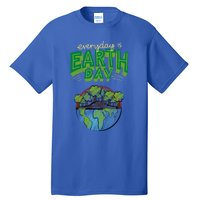 Everyday Is Earth Day Save The Earth Gift Tall T-Shirt