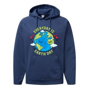 Everyday Is Earth Day Celebrate Earth Day Environtal Cool Gift Performance Fleece Hoodie