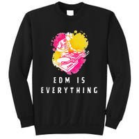 Edm Is Everything Electronic Dance Music Humor Sweatshirt