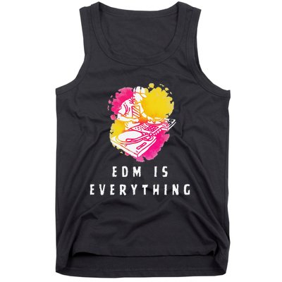 Edm Is Everything Electronic Dance Music Humor Tank Top