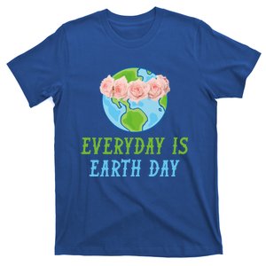 Everyday Is Earth Day I Envirot Protection Cool Gift T-Shirt