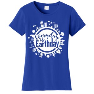 Everyday Is Earth Day Environtal Climate Change Great Gift Women's T-Shirt