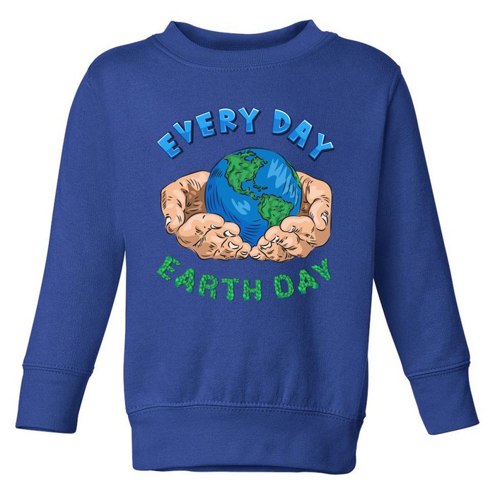 Everyday Is Earth Day Tee Mother Earth Day Tee Nature Lovers Gift Toddler Sweatshirt