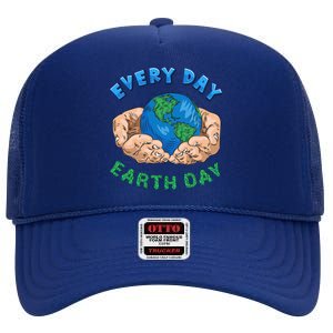 Everyday Is Earth Day Tee Mother Earth Day Tee Nature Lovers Gift High Crown Mesh Back Trucker Hat