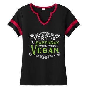 Everyday Is Earth Day Vegan Environt Awareness Vegetarian Cute Gift Ladies Halftime Notch Neck Tee