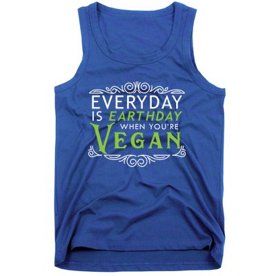 Everyday Is Earth Day Vegan Environt Awareness Vegetarian Cute Gift Tank Top