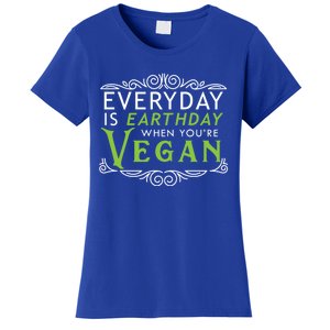 Everyday Is Earth Day Vegan Environt Awareness Vegetarian Cute Gift Women's T-Shirt