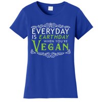 Everyday Is Earth Day Vegan Environt Awareness Vegetarian Cute Gift Women's T-Shirt