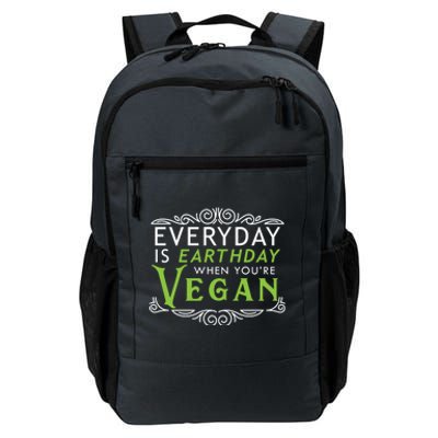 Everyday Is Earth Day Vegan Environt Awareness Vegetarian Cute Gift Daily Commute Backpack