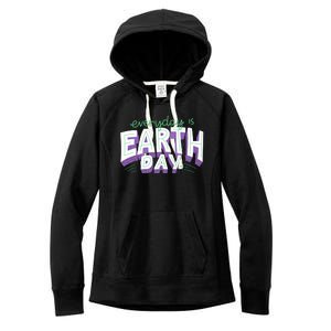 Everyday Is Earth Day Awareness Women's Fleece Hoodie