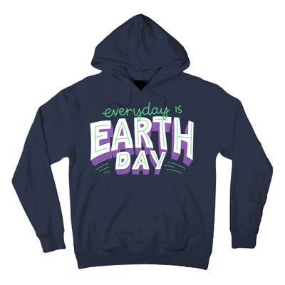 Everyday Is Earth Day Awareness Tall Hoodie