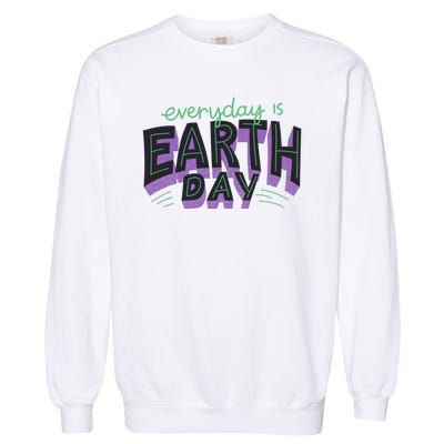 Everyday Is Earth Day Awareness Garment-Dyed Sweatshirt