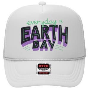 Everyday Is Earth Day Awareness High Crown Mesh Back Trucker Hat