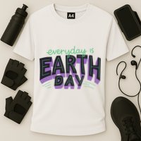Everyday Is Earth Day Awareness Performance Shirt