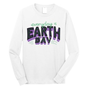 Everyday Is Earth Day Awareness Long Sleeve Shirt