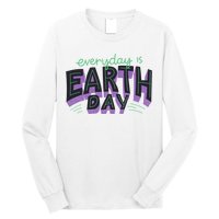 Everyday Is Earth Day Awareness Long Sleeve Shirt