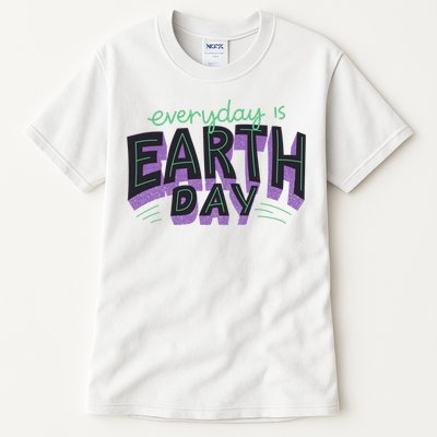 Everyday Is Earth Day Awareness Tall T-Shirt