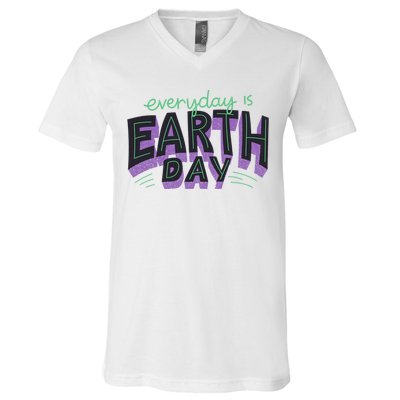 Everyday Is Earth Day Awareness V-Neck T-Shirt