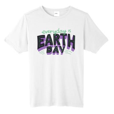 Everyday Is Earth Day Awareness Tall Fusion ChromaSoft Performance T-Shirt