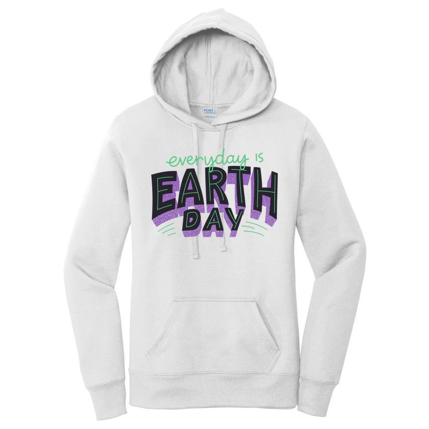 Everyday Is Earth Day Awareness Women's Pullover Hoodie