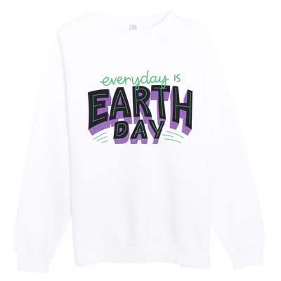 Everyday Is Earth Day Awareness Premium Crewneck Sweatshirt