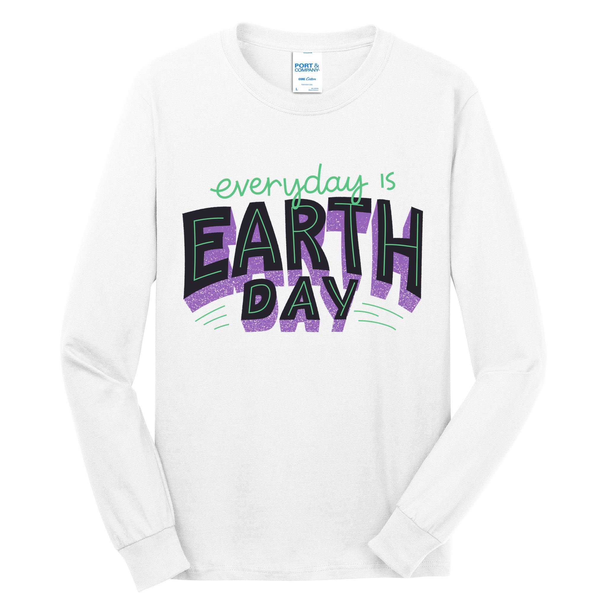 Everyday Is Earth Day Awareness Tall Long Sleeve T-Shirt