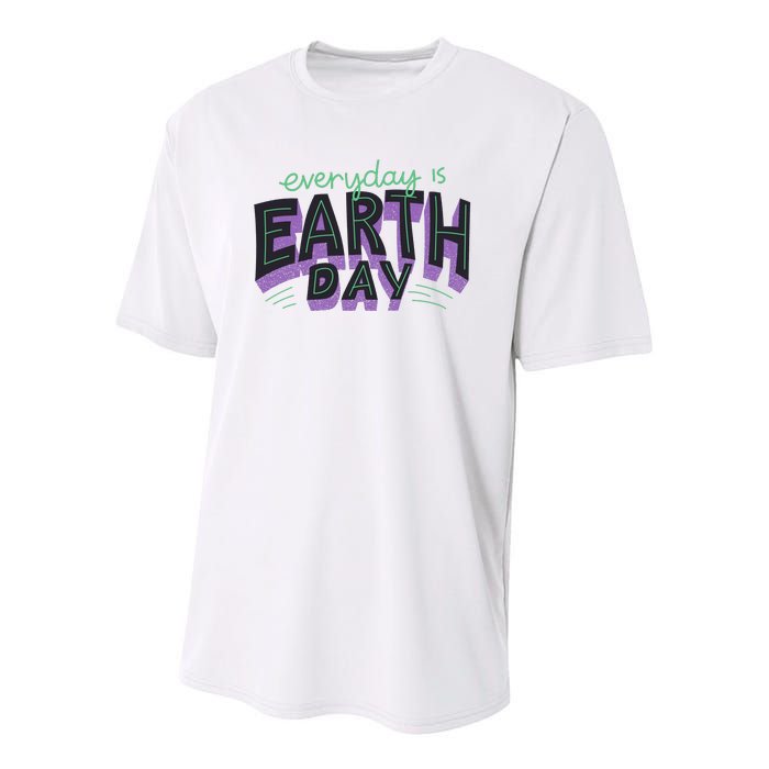 Everyday Is Earth Day Awareness Youth Performance Sprint T-Shirt