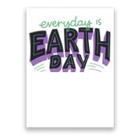 Everyday Is Earth Day Awareness Poster