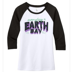 Everyday Is Earth Day Awareness Women's Tri-Blend 3/4-Sleeve Raglan Shirt