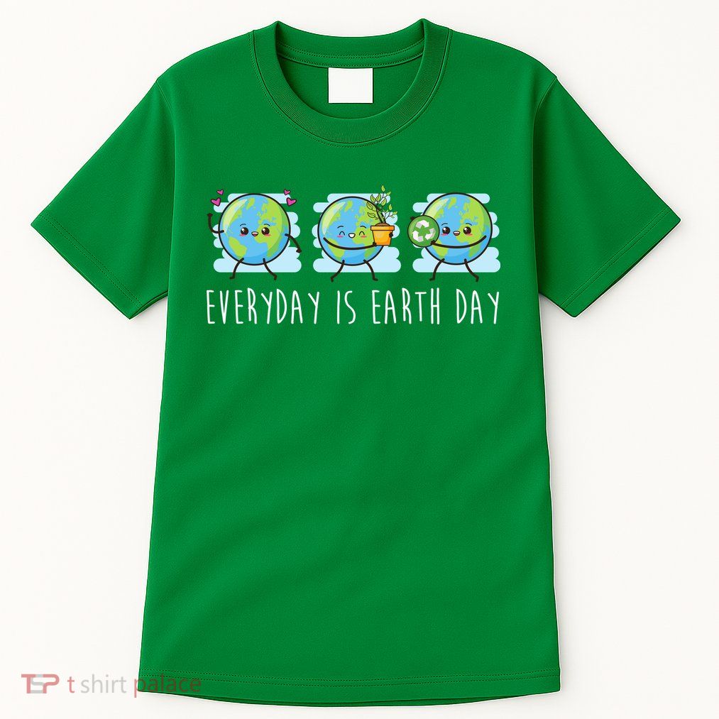 Everyday Is Earth Day Cute Planet Awareness Tall T-Shirt