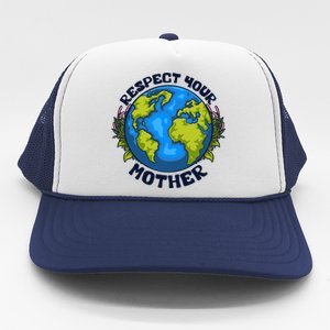 Everyday Is Earth Day Celebrate Earth Day Environtal Great Gift Trucker Hat