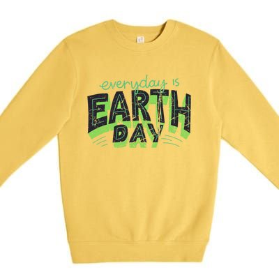 Everyday Is Earth Day Awareness Love Nature Save The Planet Cute Gift Premium Crewneck Sweatshirt