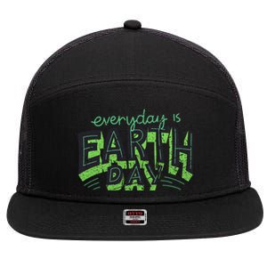 Everyday Is Earth Day Awareness Love Nature Save The Planet Cute Gift 7 Panel Mesh Trucker Snapback Hat