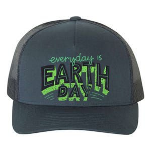 Everyday Is Earth Day Awareness Love Nature Save The Planet Cute Gift Yupoong Adult 5-Panel Trucker Hat