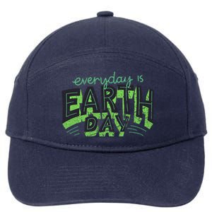 Everyday Is Earth Day Awareness Love Nature Save The Planet Cute Gift 7-Panel Snapback Hat