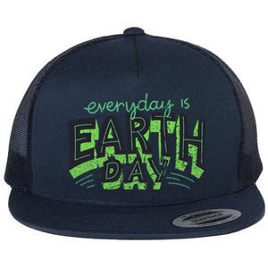 Everyday Is Earth Day Awareness Love Nature Save The Planet Cute Gift Flat Bill Trucker Hat