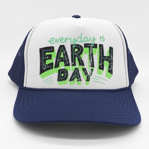 Everyday Is Earth Day Awareness Love Nature Save The Planet Cute Gift Trucker Hat