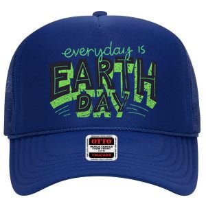 Everyday Is Earth Day Awareness Love Nature Save The Planet Cute Gift High Crown Mesh Back Trucker Hat