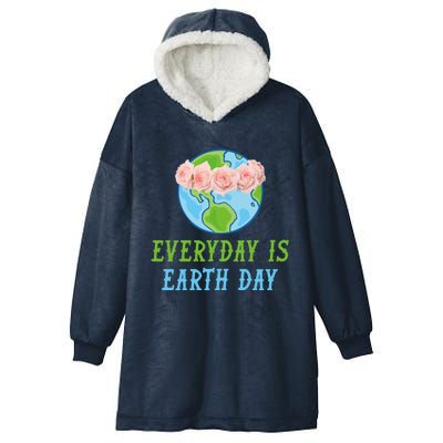 Everyday Is Earth Day I Envirot Protection Cool Gift Hooded Wearable Blanket