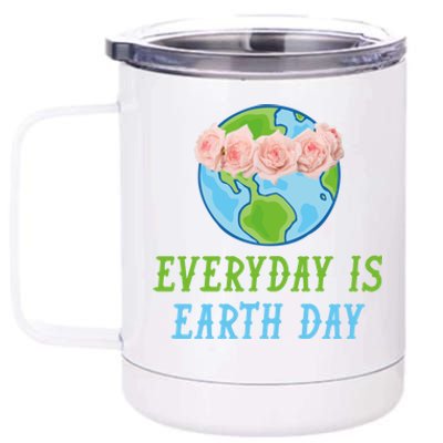 Everyday Is Earth Day I Envirot Protection Cool Gift 12 oz Stainless Steel Tumbler Cup