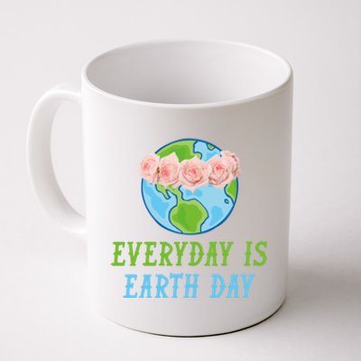 Everyday Is Earth Day I Envirot Protection Cool Gift Coffee Mug