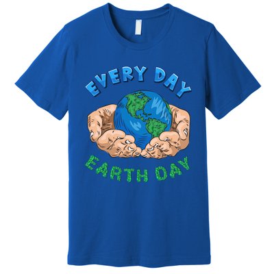 Everyday Is Earth Day Tee Mother Earth Day Tee Nature Lovers Gift Premium T-Shirt