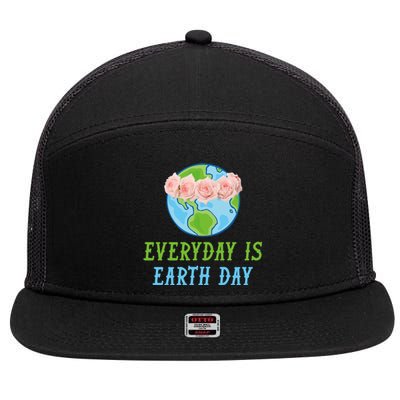 Everyday Is Earth Day I Envirot Protection Great Gift 7 Panel Mesh Trucker Snapback Hat